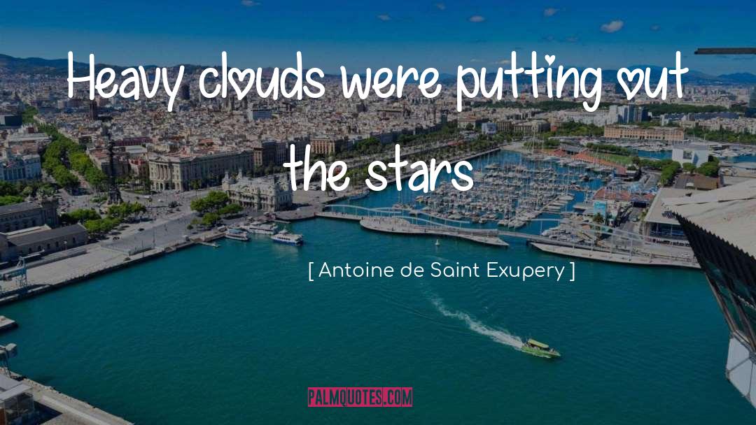 Putting Out quotes by Antoine De Saint Exupery