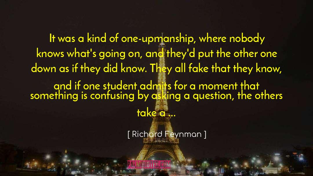 Putting People Down quotes by Richard Feynman