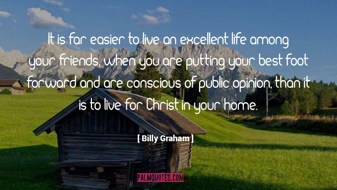 Putting Your Best Foot Forward quotes by Billy Graham