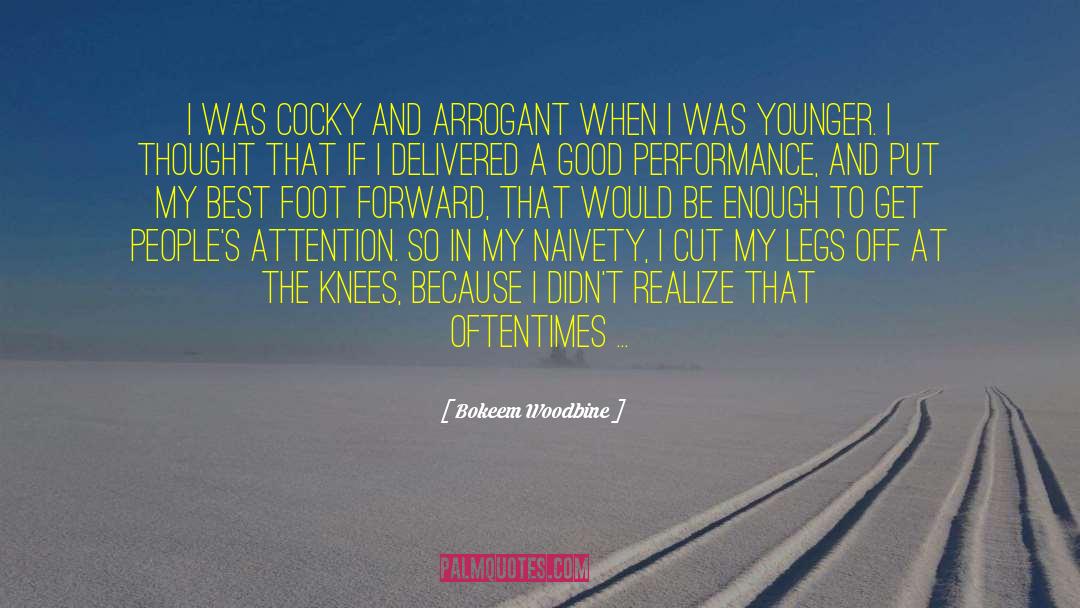 Putting Your Best Foot Forward quotes by Bokeem Woodbine