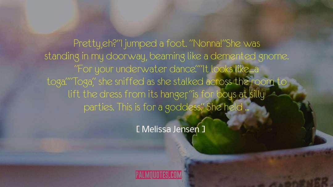 Putting Your Best Foot Forward quotes by Melissa Jensen