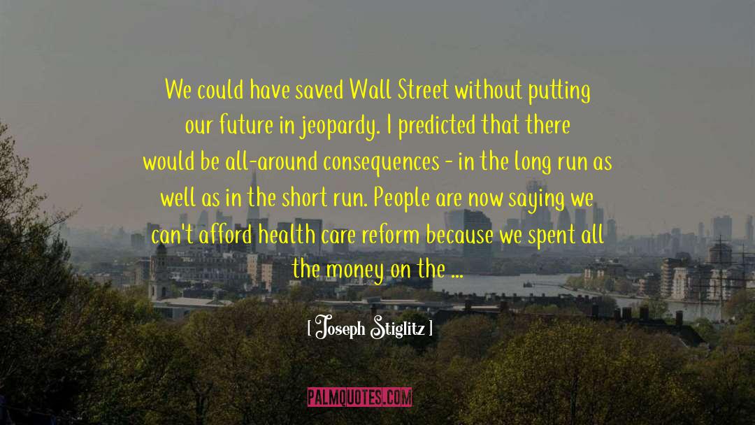 Putting Your Wall Up quotes by Joseph Stiglitz