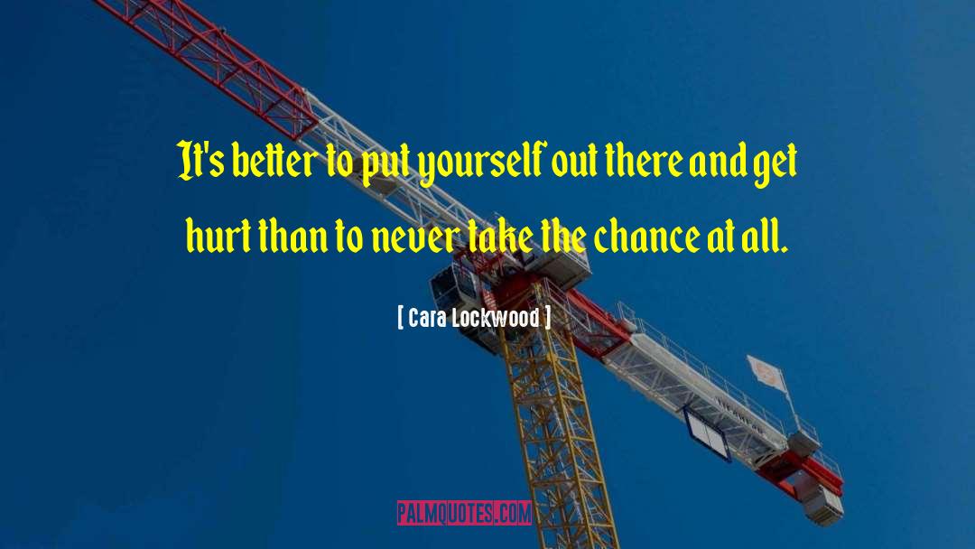 Putting Yourself Out There quotes by Cara Lockwood