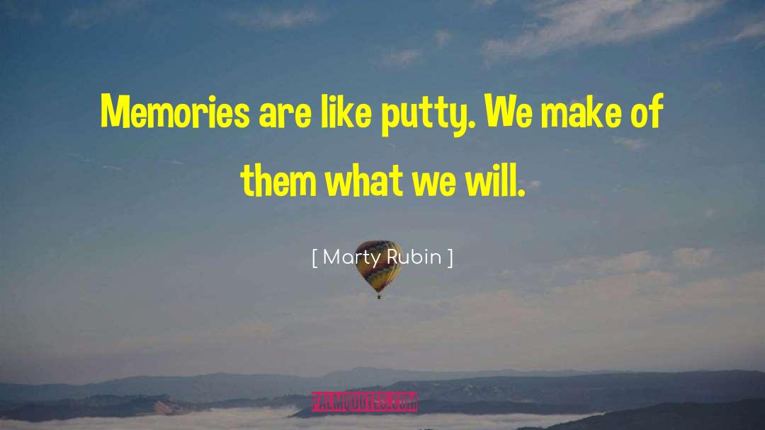 Putty quotes by Marty Rubin