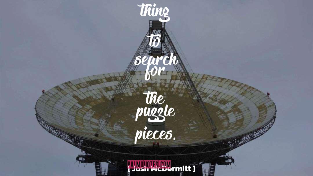 Puzzle quotes by Josh McDermitt