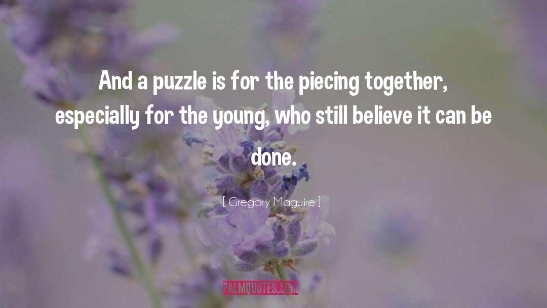 Puzzle quotes by Gregory Maguire