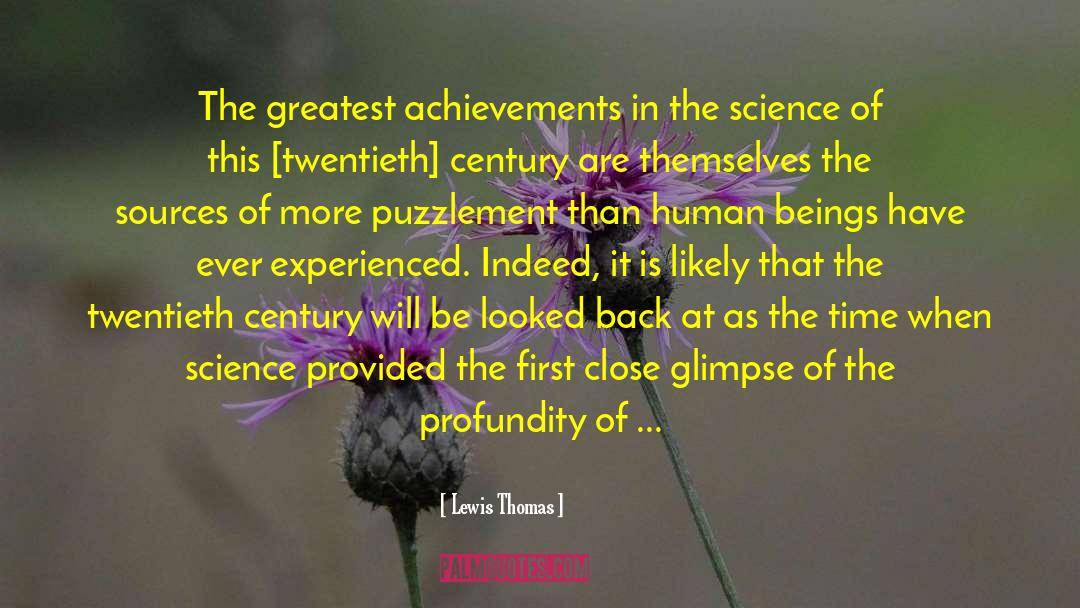 Puzzlement quotes by Lewis Thomas
