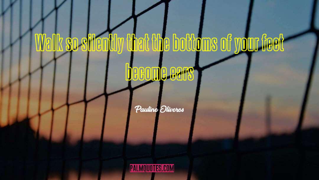 Pyjama Bottoms quotes by Pauline Oliveros