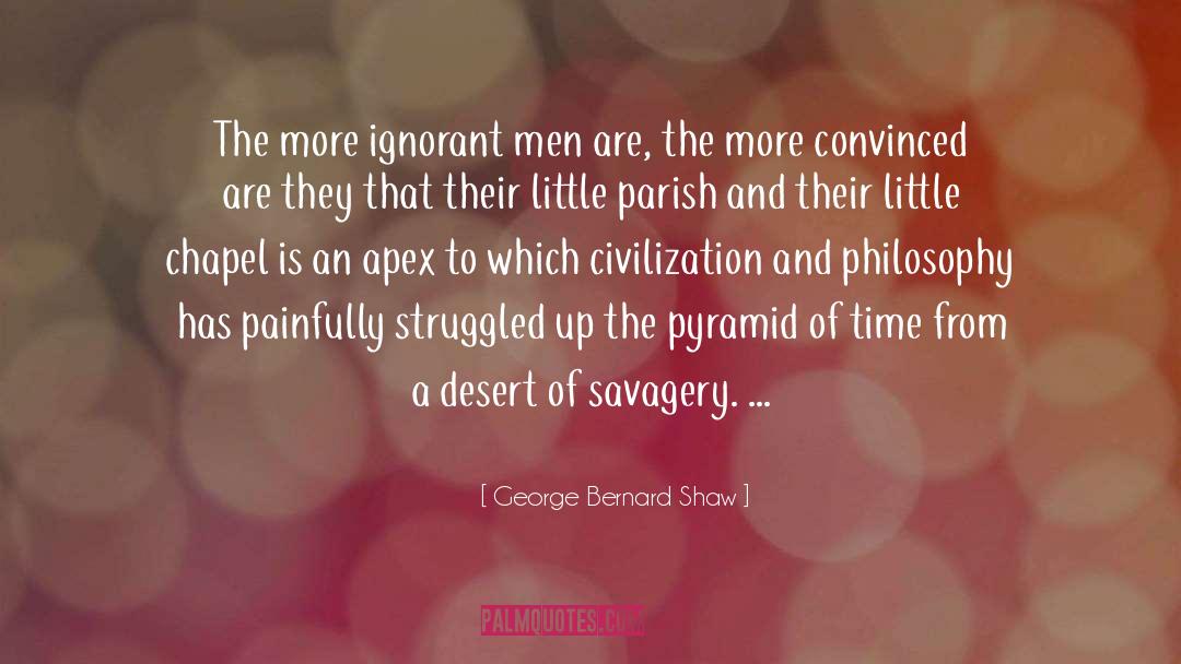 Pyramid quotes by George Bernard Shaw