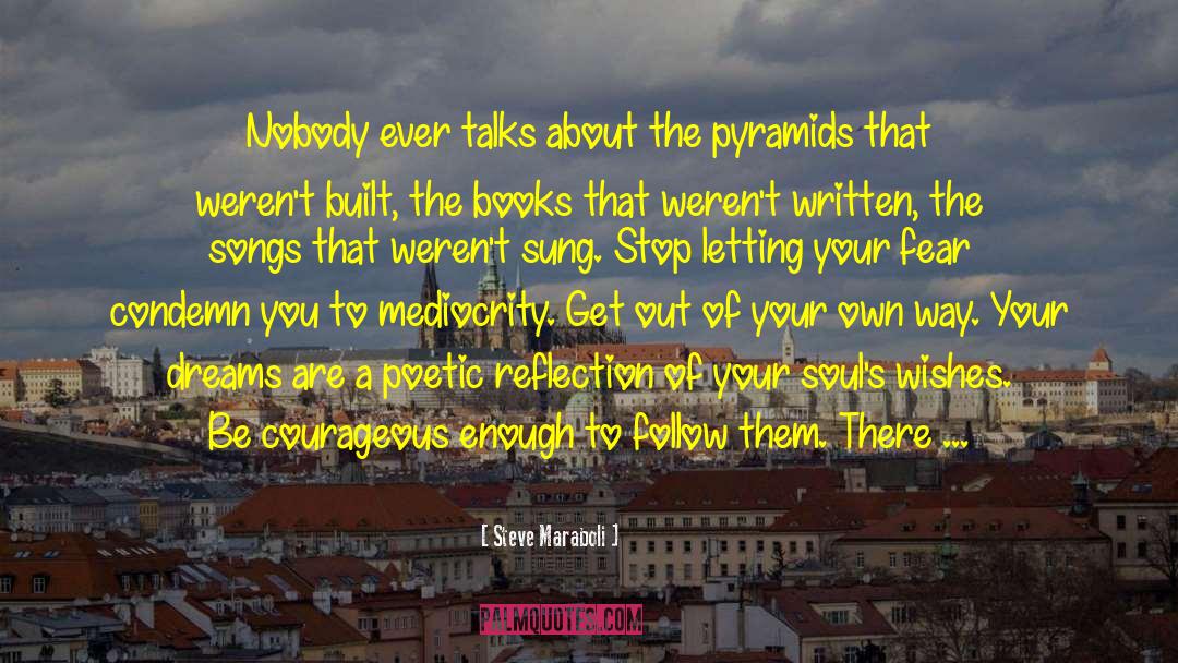 Pyramids quotes by Steve Maraboli