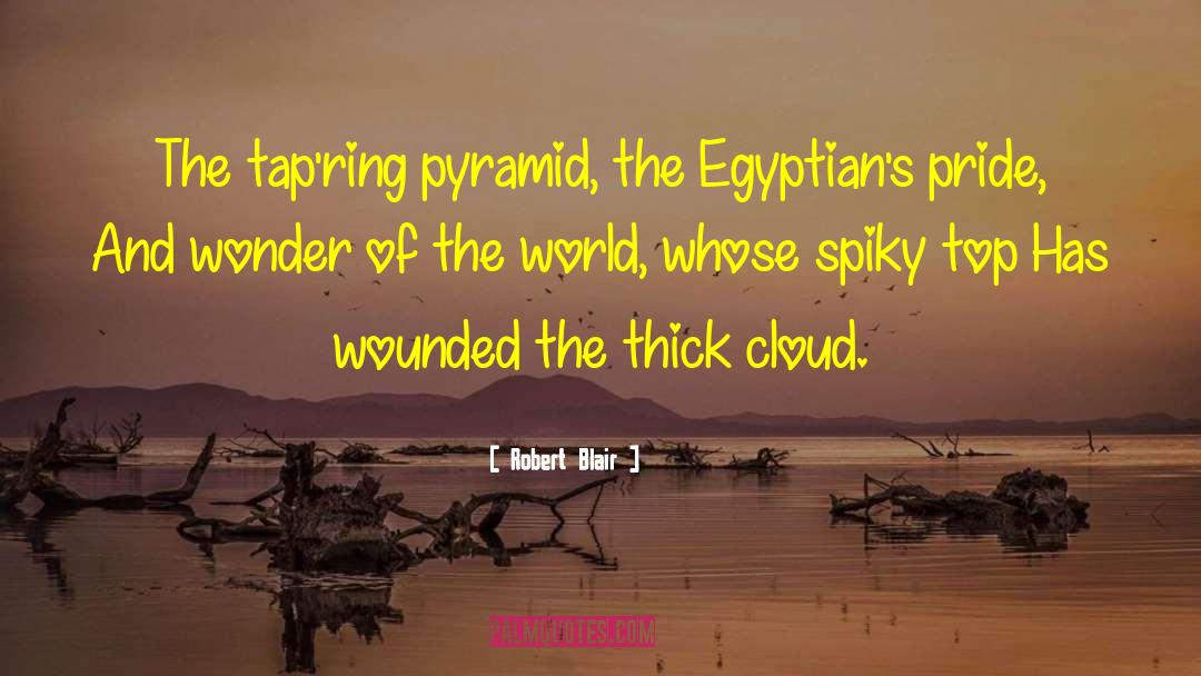 Pyramids quotes by Robert Blair