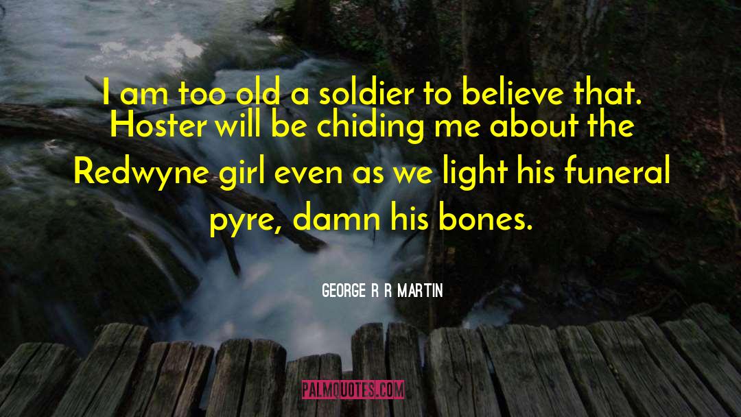 Pyre quotes by George R R Martin