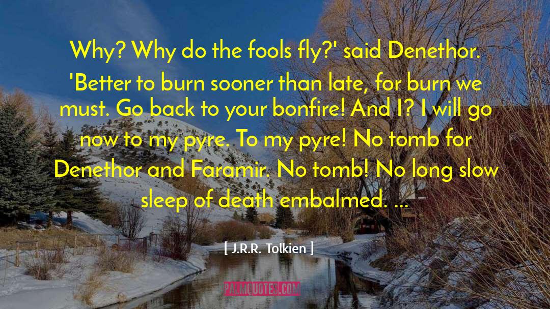 Pyre quotes by J.R.R. Tolkien