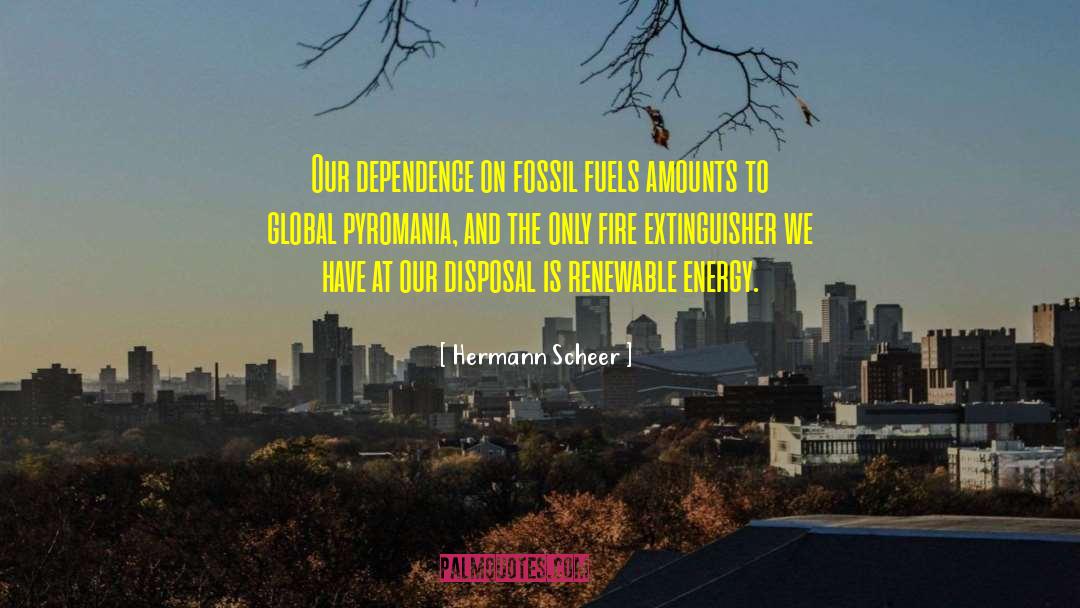 Pyromania quotes by Hermann Scheer