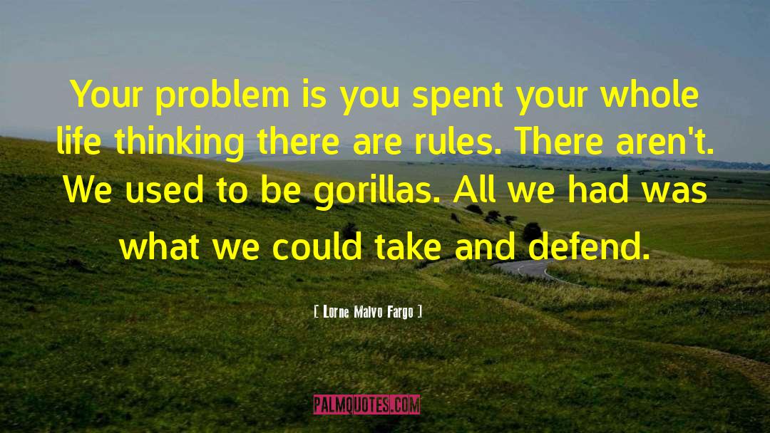 Pyromaniac Gorillas quotes by Lorne Malvo Fargo