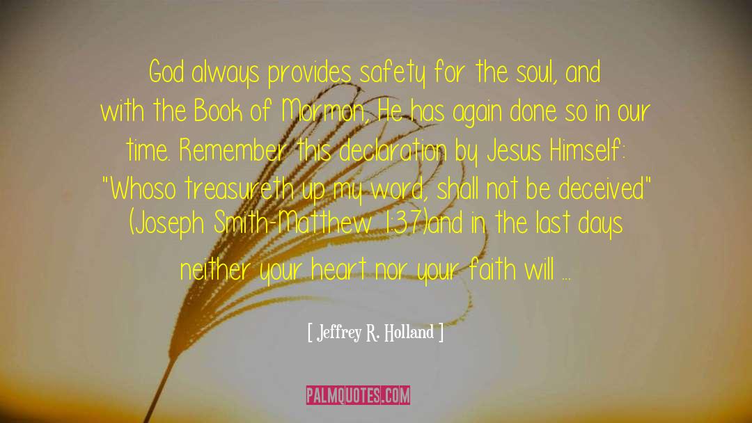 Pyschology And Faith quotes by Jeffrey R. Holland