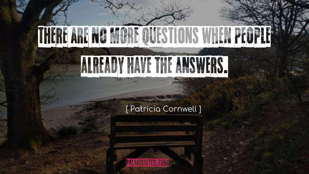 Q A quotes by Patricia Cornwell