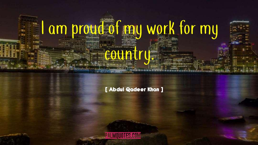 Qadeer Khan quotes by Abdul Qadeer Khan