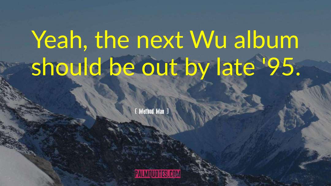 Qinglin Wu quotes by Method Man