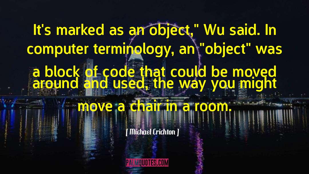 Qinglin Wu quotes by Michael Crichton