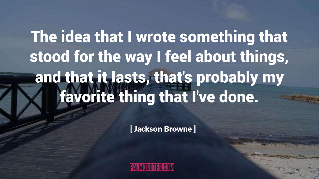 Qoutes Ideas quotes by Jackson Browne