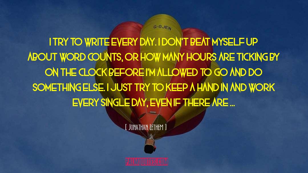 Qoutes On Writing quotes by Jonathan Lethem