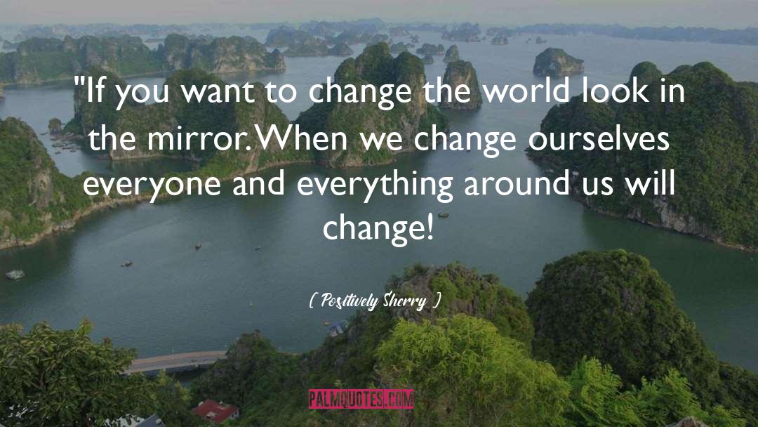 Qoutes quotes by Positively Sherry