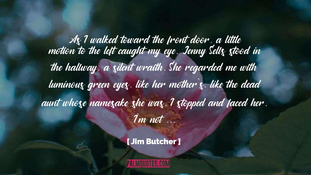 Qtd In Promise Me quotes by Jim Butcher