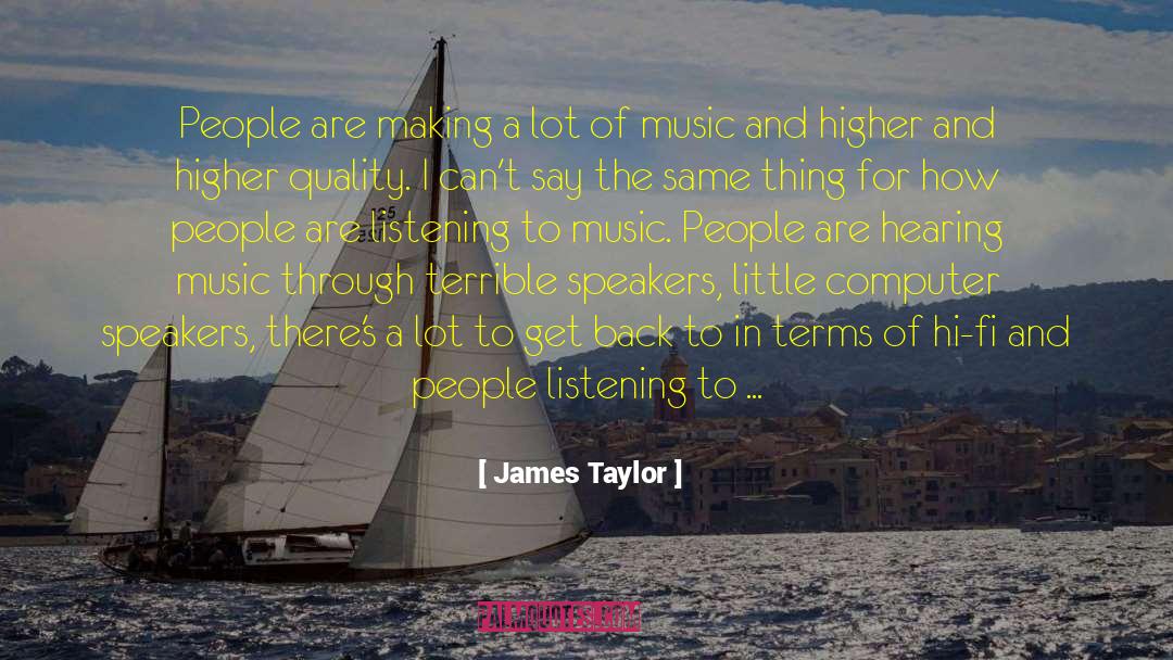 Qtd Taylor Markham quotes by James Taylor
