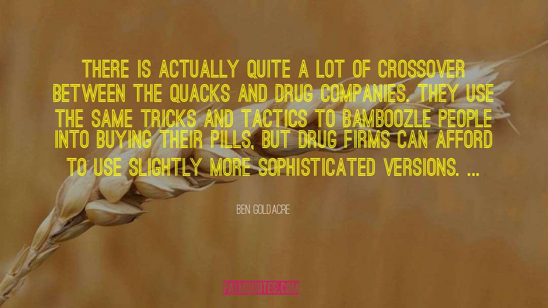 Quacks quotes by Ben Goldacre