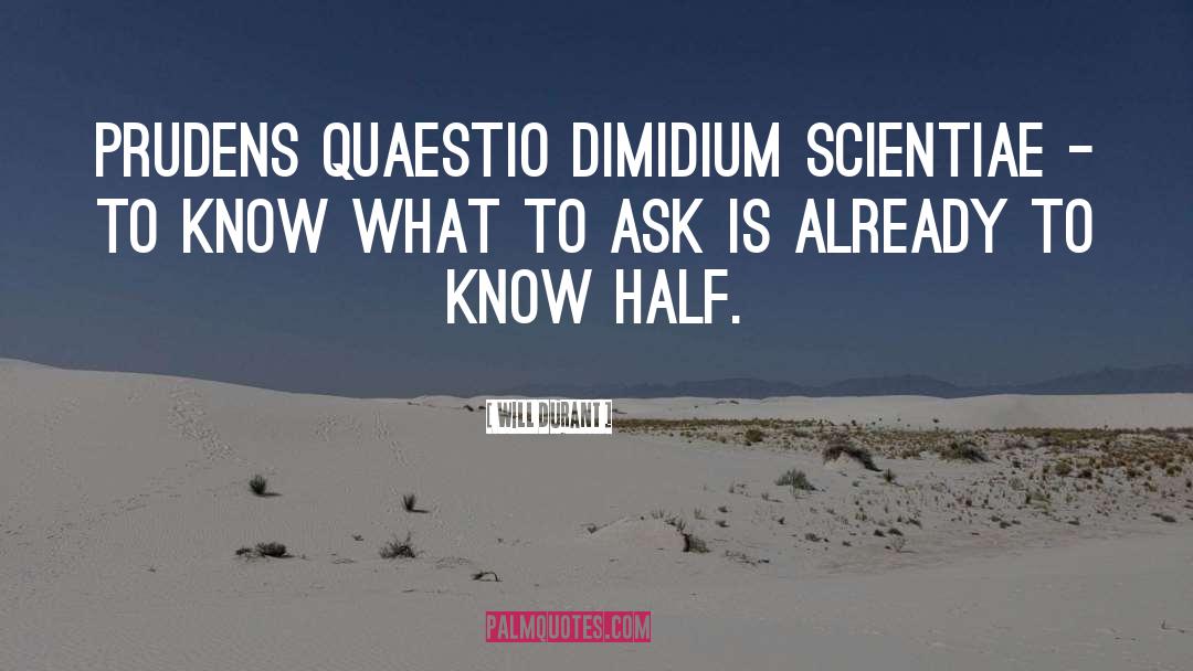 Quaestio quotes by Will Durant
