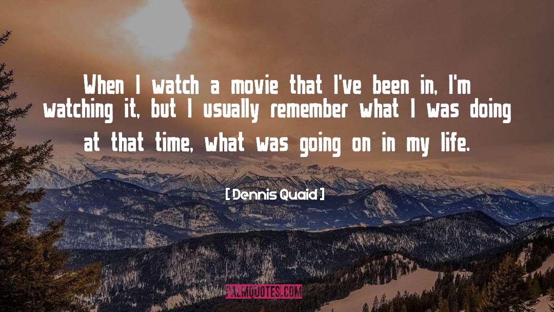 Quaid quotes by Dennis Quaid