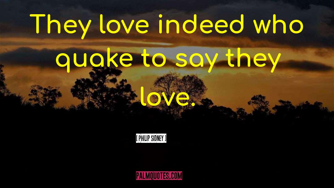 Quake quotes by Philip Sidney