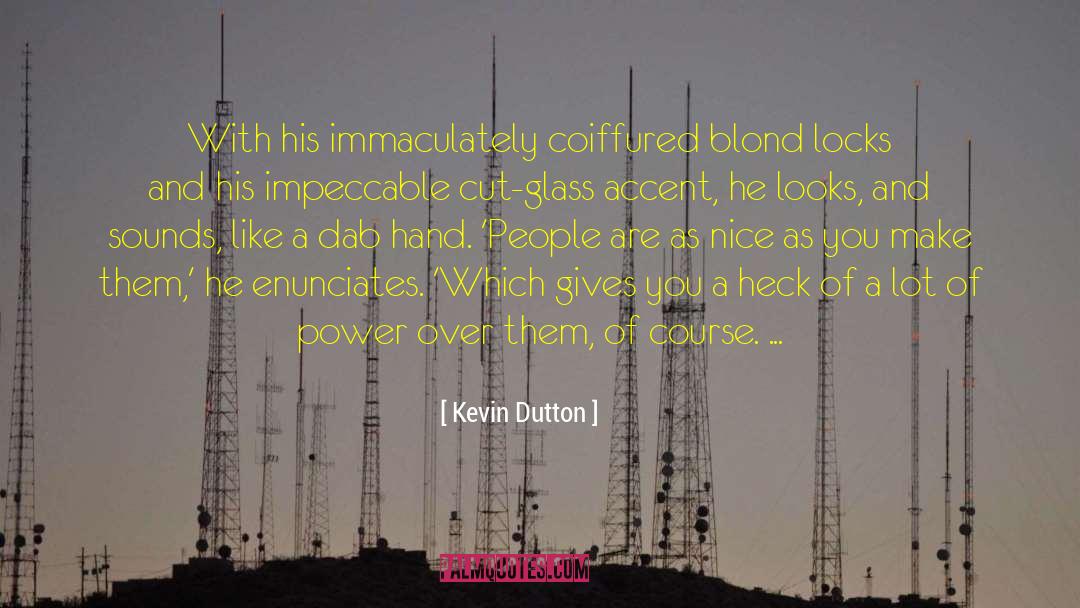 Quaked Glass quotes by Kevin Dutton
