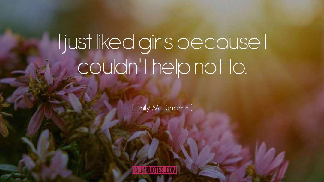 Quaker Girls quotes by Emily M. Danforth