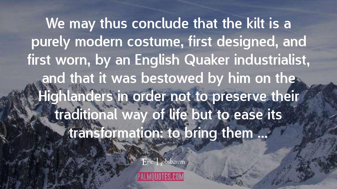 Quaker quotes by Eric Hobsbawm