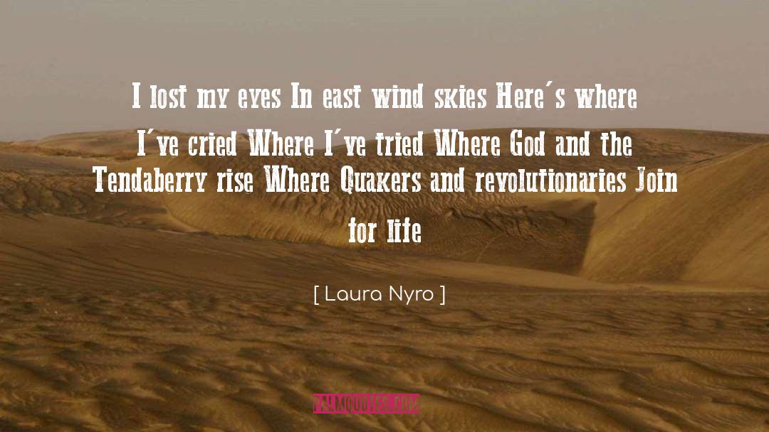 Quaker quotes by Laura Nyro