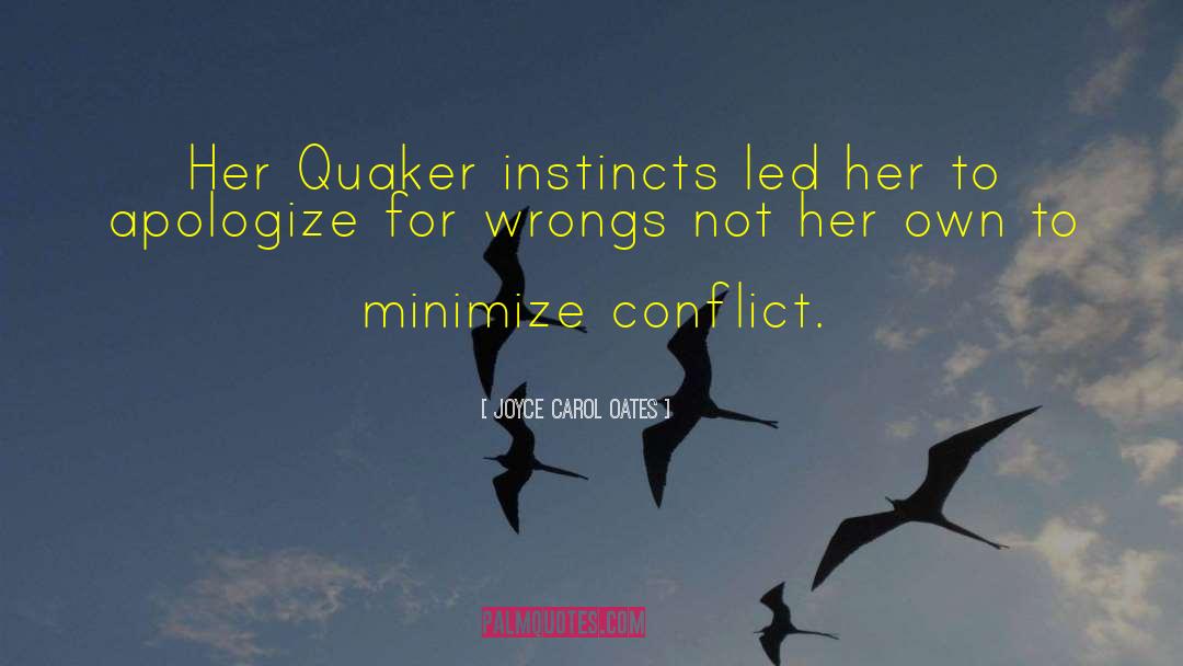 Quaker quotes by Joyce Carol Oates