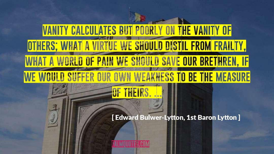 Quaker Thoughts On Suffering quotes by Edward Bulwer-Lytton, 1st Baron Lytton