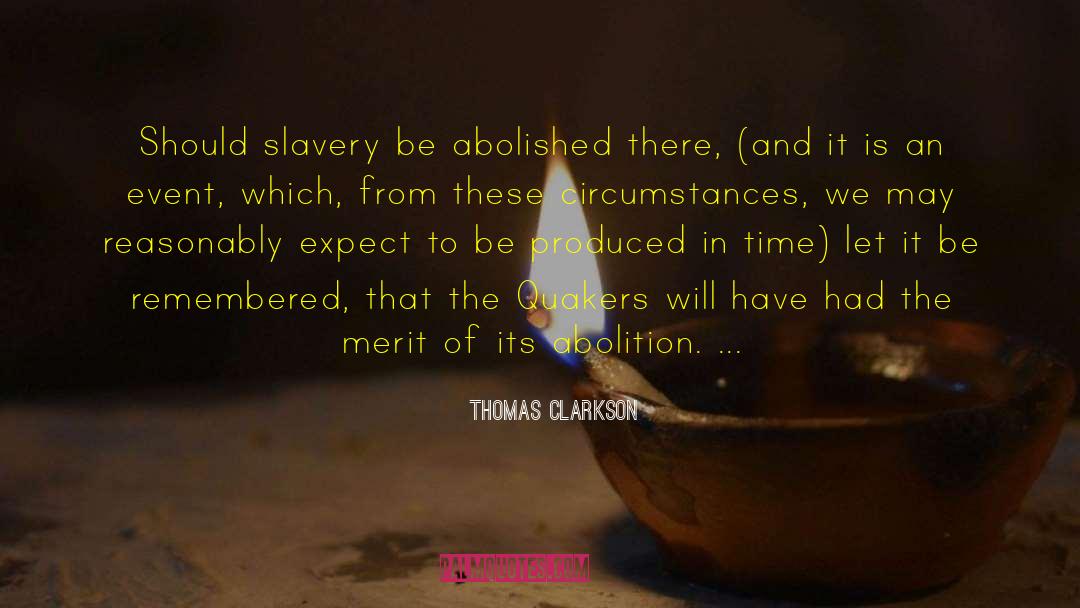 Quakers quotes by Thomas Clarkson