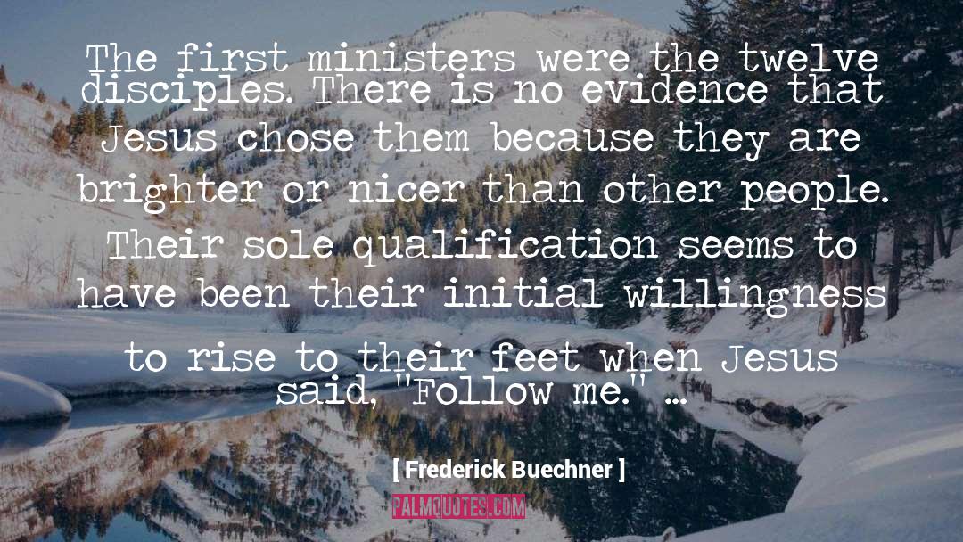 Qualification quotes by Frederick Buechner