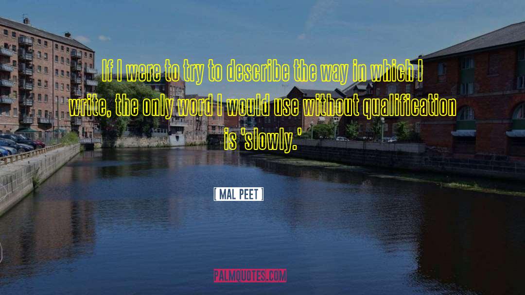 Qualification quotes by Mal Peet