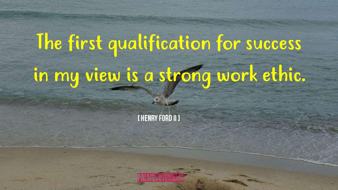 Qualification quotes by Henry Ford II