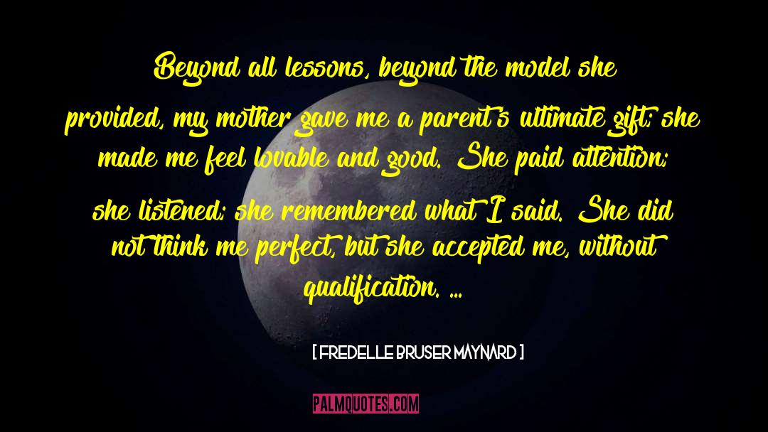 Qualification quotes by Fredelle Bruser Maynard