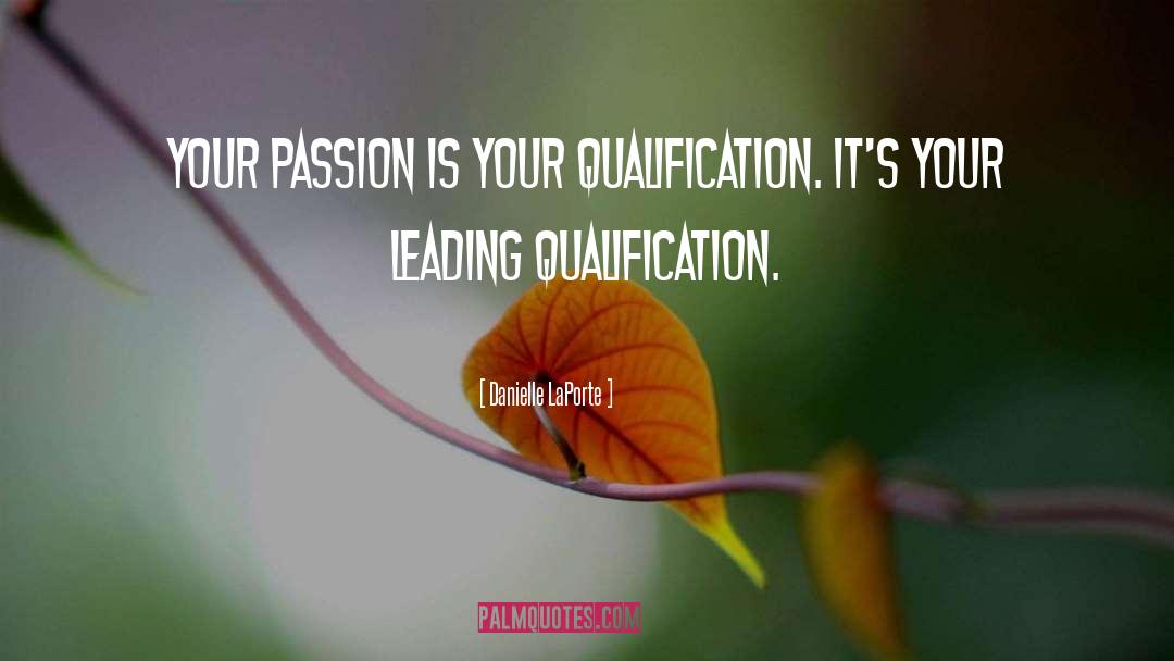Qualifications quotes by Danielle LaPorte