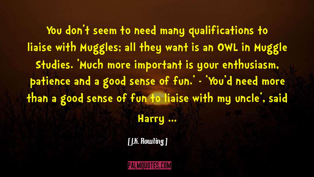 Qualifications quotes by J.K. Rowling