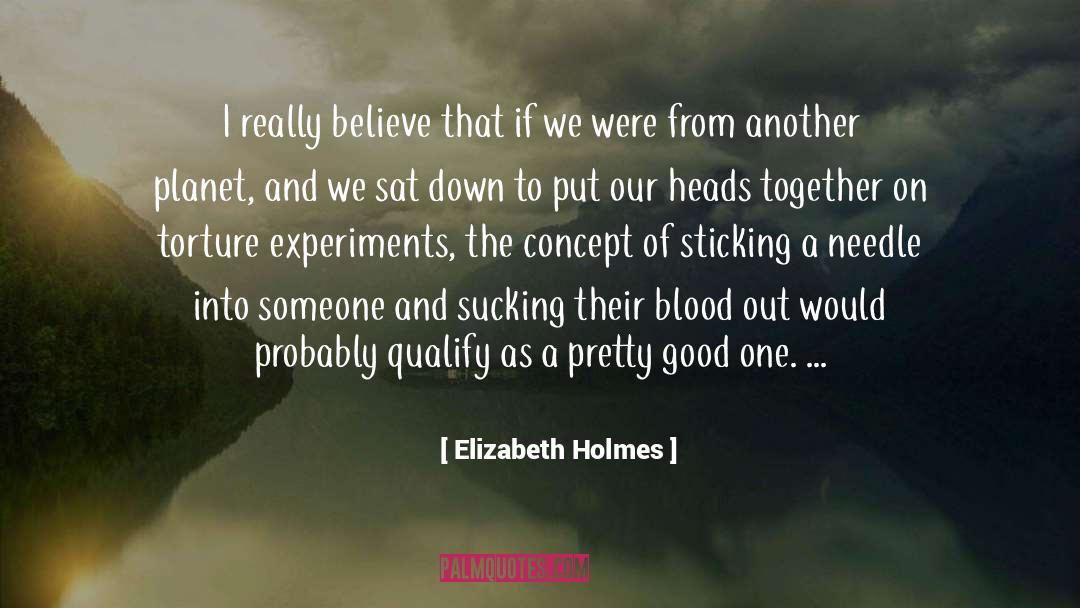 Qualify quotes by Elizabeth Holmes