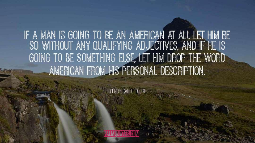 Qualifying quotes by Henry Cabot Lodge