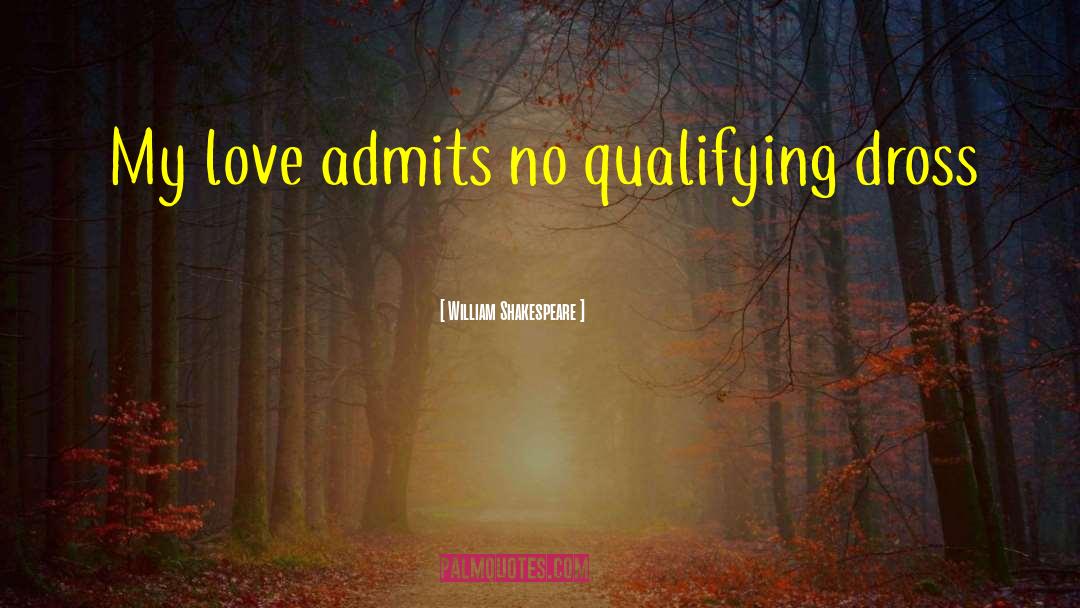 Qualifying quotes by William Shakespeare