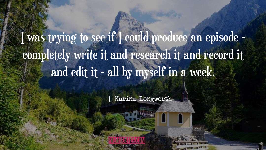 Qualitative Research quotes by Karina Longworth